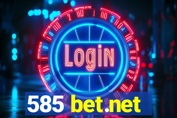 585 bet.net